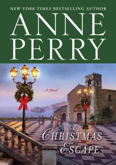 A Christmas escape / Anne Perry.