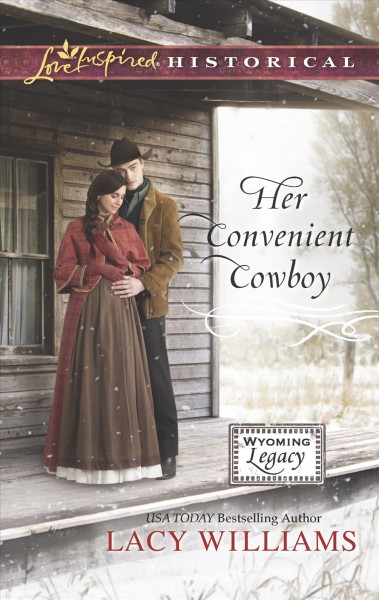 Her convenient cowboy / Lacy Williams.