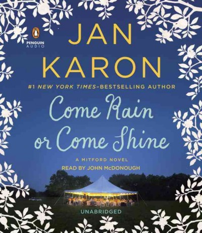 Come rain or come shine / Jan Karon.