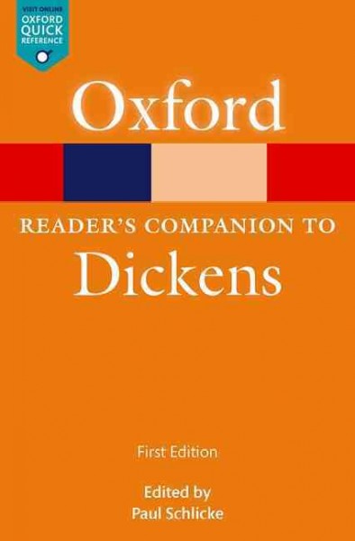 Oxford reader's companion to Dickens [electronic resource] / edited by Paul Schlicke.