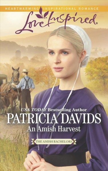 An Amish harvest / Patricia Davids.