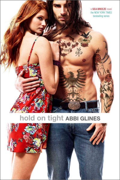 Hold on tight / by Abbi Glines.