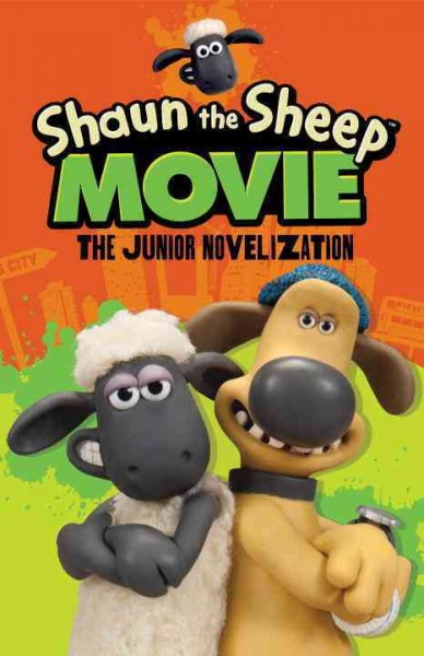 Shaun the Sheep movie : the junior novelization / Martin Howard.