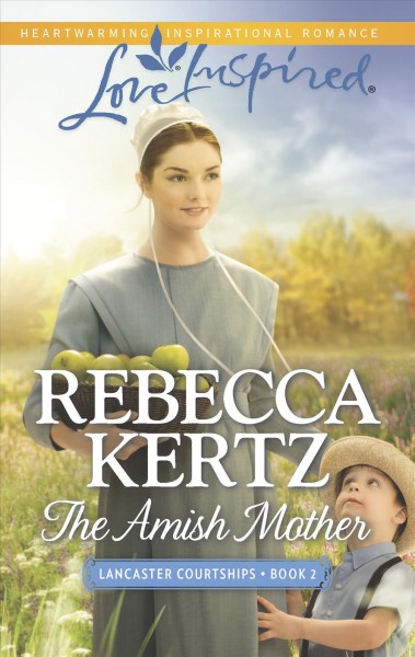 The Amish mother / Rebecca Kertz.