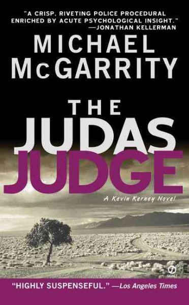 The Judas judge / Michael McGarrity.