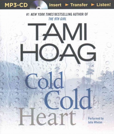 Cold cold heart [sound recording] /  Tami Hoag.