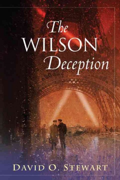 The Wilson deception / David O. Stewart.