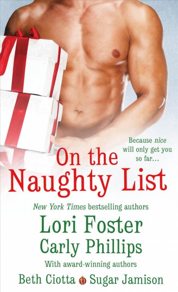On the naughty list / Lori Foster, Carly Phillips, Beth Ciotta, Sugar Jamison.