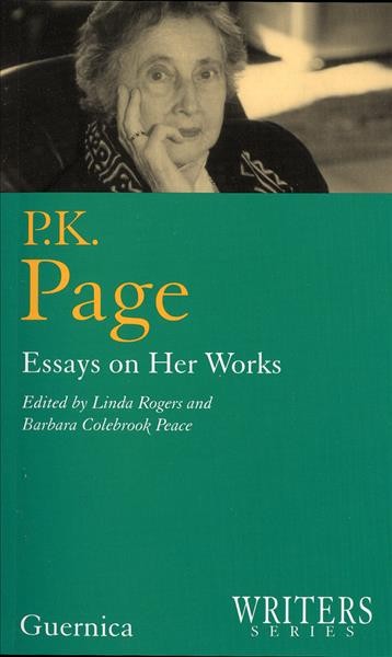 P.K. Page : essays on her works 
