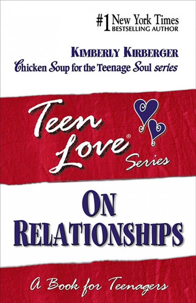 Teen love : on relationships : a book for teenagers