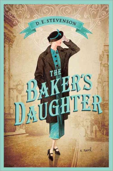 The baker's daughter / D. E. Stevenson.