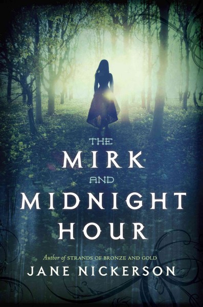 The mirk and midnight hour [electronic resource] / Jane Nickerson.