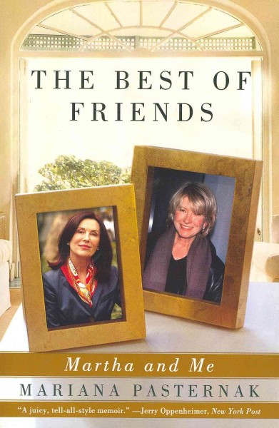 The best of friends : Martha and me / Mariana Pasternak. --.