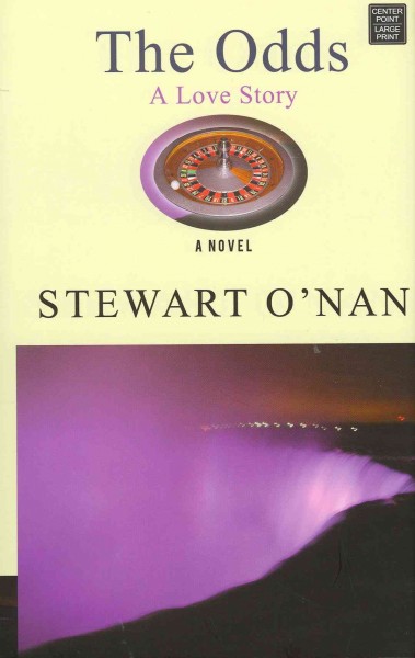 The odds : a love story / Stewart O'Nan.