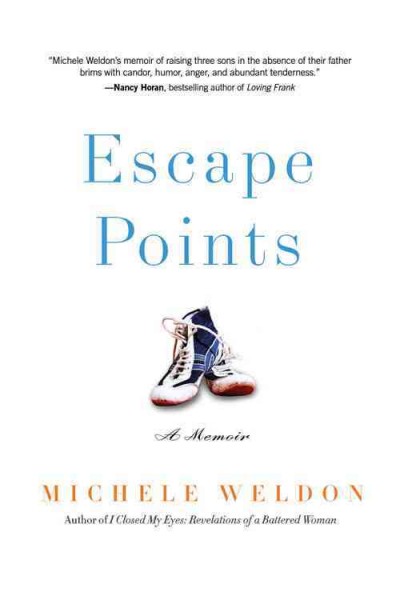 Escape points : a memoir / Michele Weldon.