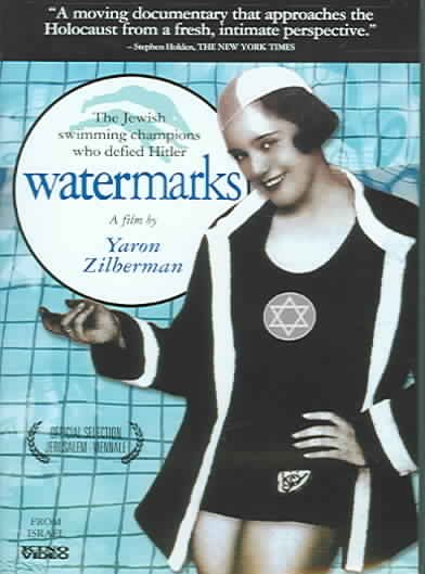 Watermarks [videorecording (DVD)] : the Jewish swimming champions who defied Hitler.