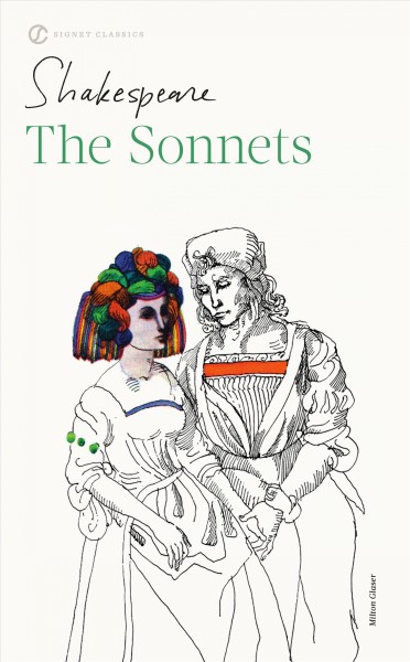 The sonnets / William Shakespeare ; with new and updated critical essays and a revised bibliography ; introduction by W.H. Auden ; edited by William Burto.
