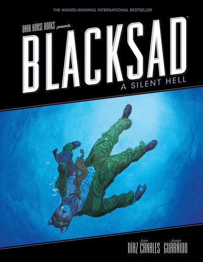 Blacksad. 4, A silent hell / written by Juan Díaz Canales ; illustrated by Juanjo Guarnido ; translation by Katie LaBarbera ; lettering by Tom Orzechowski and Lois Buhalis.
