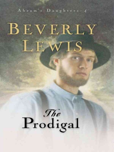 The prodigal / Beverly Lewis.