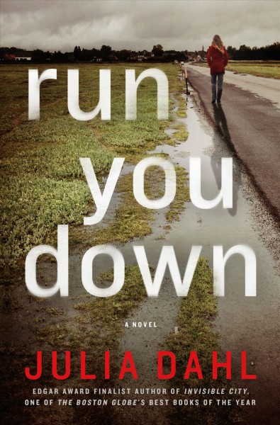 Run you down / Julia Dahl.