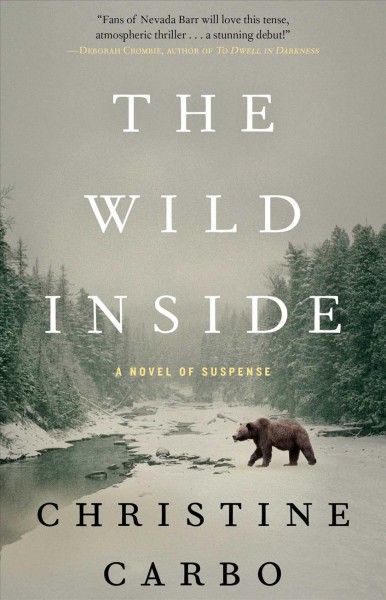 The wild inside : a novel of suspense / Christine Carbo.