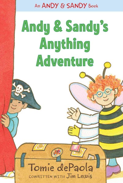 Andy & Sandy's anything adventure / Tomie dePaola, cowritten with Jim Lewis.