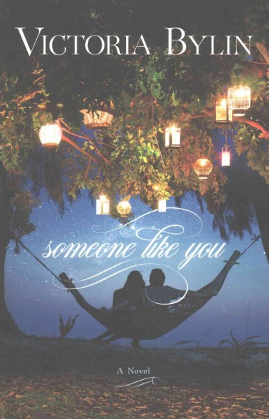 Someone like you / Victoria Bylin.