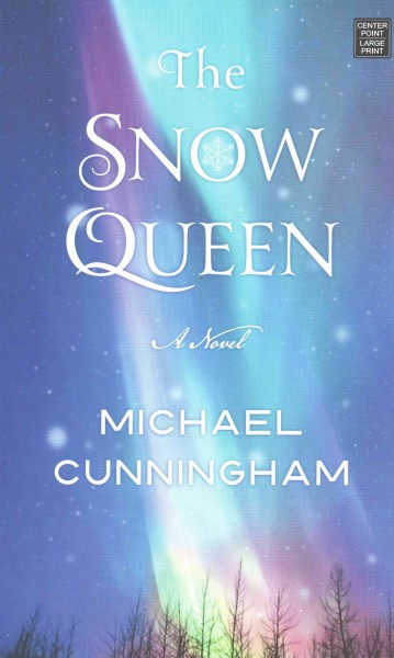 The snow queen / Michael Cunningham.