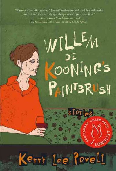 Willem De Kooning's paintbrush : stories / Kerry Lee Powell.