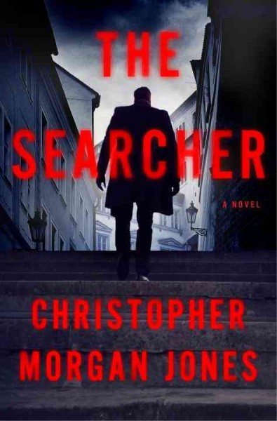 The searcher / Christopher Morgan Jones.