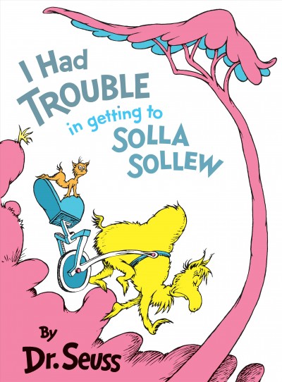 I had trouble in getting to Solla Sollew / Dr. Seuss.