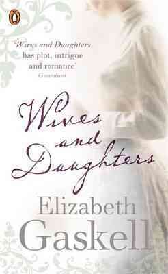 Wives and daughters / Elizabeth Gaskell ; edited with an introduction and notes by Angus Easson.