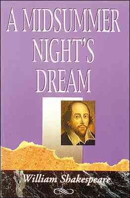 A Midsummer night's dream / William Shakespeare ; series editor, Jane Bachman ; consulting editor, Skip Nicholson.