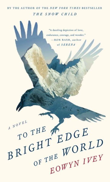 To the bright edge of the world / Eowyn Ivey.