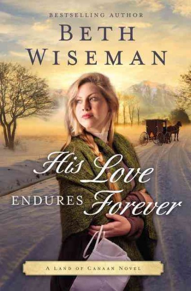 His love endures forever : a land of Canaan novel / Beth Wiseman.