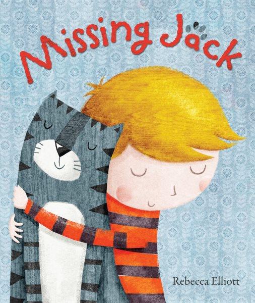 Missing Jack / Rebecca Elliott.
