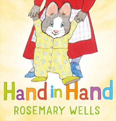 Hand in hand / Rosemary Wells.
