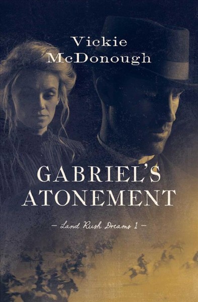Gabriel's atonement / Vickie McDonough.