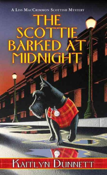 The Scottie barked at midnight / Kaitlyn Dunnett.