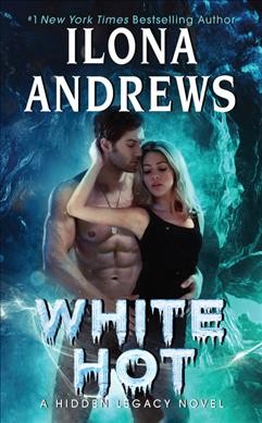 White hot / Ilona Andrews.
