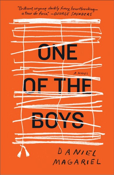 One of the boys : a novel / Daniel Magariel.
