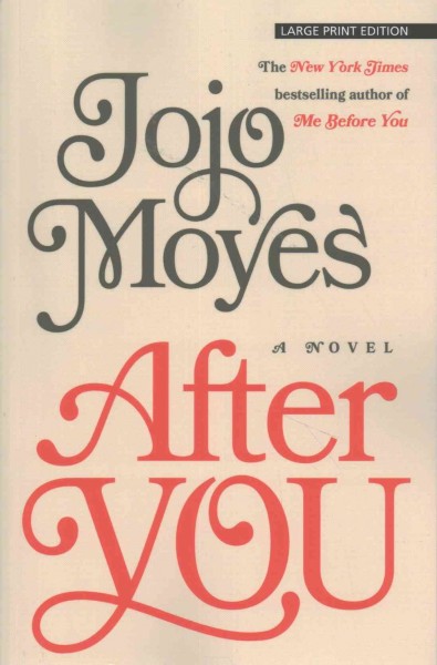 After you [large print] / Jojo Moyes.