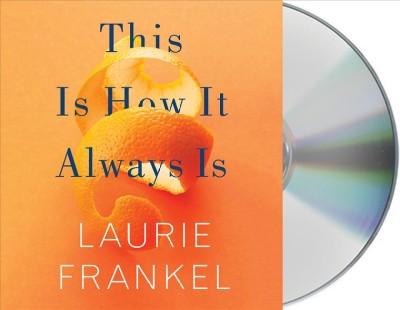 This is how it always is / Laurie Frankel.