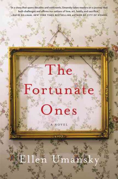 The fortunate ones : a novel / Ellen Umansky.