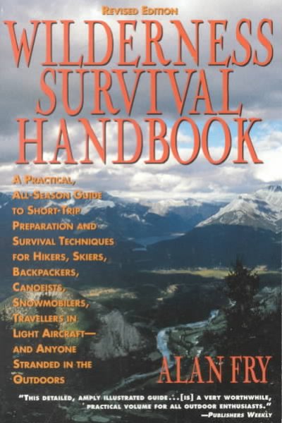 Wilderness survival handbook / Alan Fry.