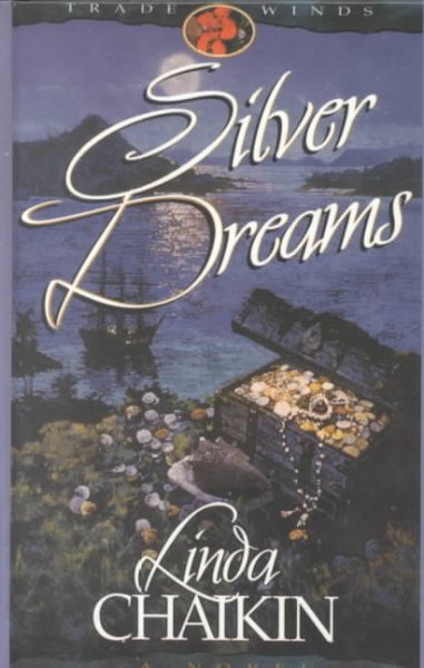 Silver dreams / Linda Chaikin.