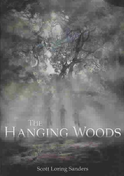 The Hanging Woods : a novel / Scott Loring Sanders.