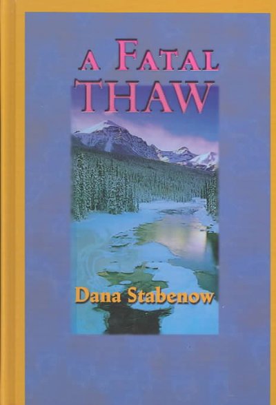A fatal thaw : a Kate Shugak mystery / Dana Stabenow.