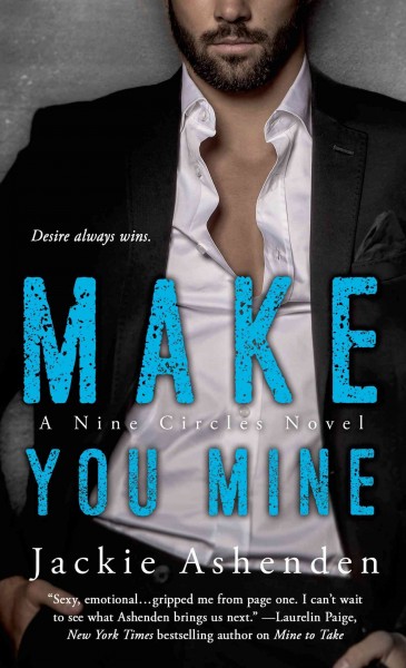 Make you mine / by Jackie Ashenden.