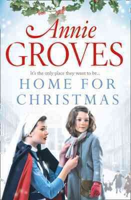 Home for Christmas  Annie Groves.